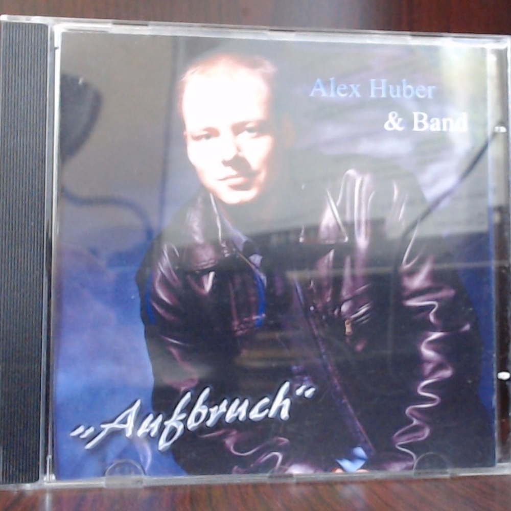 Alex Huber & Band - Aufbruch